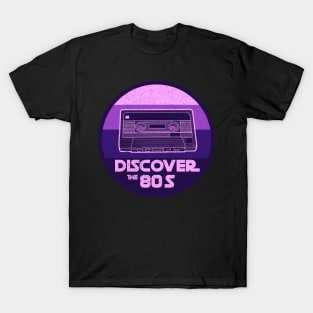 DISCOVER THE 80S vintage retro 80s nostalgia design third color version with distress T-Shirt